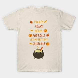 Gravy Beans And Rolls Let Me See That Casserole T-Shirt